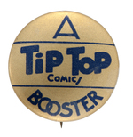 "TIP-TOP COMICS" & "COMICS ON PARADE" RARE BOOSTER BUTTON PAIR.