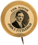 JOHN F. KENNEDY'S GRANDFATHER "JOHN F. FITZGERALD" "FOR MAYOR" OF BOSTON CAMPAIGN BUTTON.