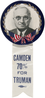 LARGE TRUMAN PORTRAIT BUTTON WITH RARE "CAMDEN 70% FOR TRUMAN" RIBBON.