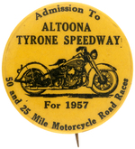 BUTTON SERVING AS ADMISSION TO 1957 MOTORCYCLE ROAD RACES IN ALTOONA.