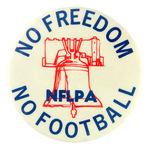 RARE FOOTBALL STRIKE BUTTON READING "NFLPA/NO FREEDOM NO FOOTBALL."