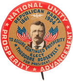 ROOSEVELT 1904 "NATIONAL UNITY PROSPERITY ADVANCEMENT" BUTTON HAKE #86.