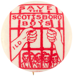 "SAVE THE SCOTTSBORO BOYS" RARE CIVIL RIGHTS CAUSE BUTTON.