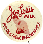 "JOE LOUIS MILK" BUTTON UNLISTED IN THE MUCHINSKY REFERENCE.