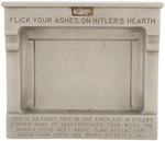 WORLD WAR II ANTI-AXIS "HITLER'S HEARTH" ASHTRAY WITH RELIC INSERT.