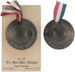 "TO HELL-MIT HITLER" LAPEL NOVELTY PAIR.