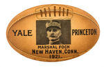 YALE AND PRINCETON FOOTBALL GAME 1921 BUTTON HONORING MARSHAL FOCH.