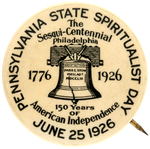 RARE 1926 EXPO BUTTON FOR "PENNSYLVANIA STATE SPIRITUALIST DAY."