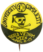 GRAPHIC "END UNIVERSITY COMPLICITY BUILD VIETNAM WEEK" LIGHTNING YELLOW DAY-GLO BUTTON.