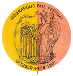 "INDIANAPOLIS FALL FESTIVAL 1901" RARE LARGE BUTTON.