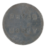 TWO PIECES OF BRYAN MONEY FROM 1896 CAMPAIGN.