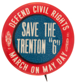 COMMUNIST PARTY "SAVE THE TRENTON SIX" CIVIL RIGHTS BUTTON.