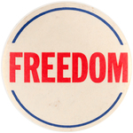 BOLD "FREEDOM" CIVIL RIGHTS ERA BUTTON.