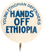 RARE "YOUNG ETHIOPIAN DEFENDERS - HANDS OFF ETHIOPIA" LITHO BUTTON.