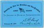 FEB. 27, 1877 TICKET TO SETTLE DISPUTED 1876 HAYES VS. TILDEN ELECTION.