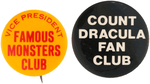 FAMOUS MONSTERS MAGAZINE AND COUNT DRACULA PAIR OF CLUB BUTTONS.