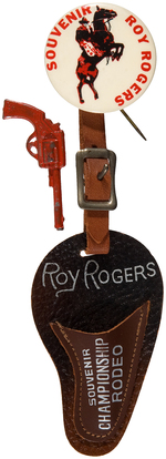 "SOUVENIR ROY ROGERS" RODEO BUTTON WITH ROY ROGERS HOLSTER.