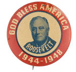 "GOD BLESS AMERICA ROOSEVELT 1944-1948."