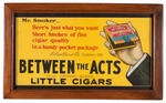 "BETWEEN THE ACTS LITTLE CIGARS" FRAMED TROLLEY SIGN.