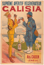 WORLD WAR I "CALISIA" APÉRTIF WINE LINEN-MOUNTED POSTER FEATURING FRENCH & CANADIAN SOLDIERS.