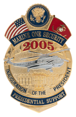 BUSH 2005 MARINE ONE SECURITY SERIALLY NUMBERED INAUGURAL BADGE.