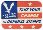 RARE RECTANGULAR “DEFENSE STAMPS” BADGE FROM HAKE COLLECTION & CPB.