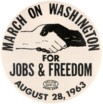 LARGE VARIETY OF MARTIN LUTHER KING "MARCH ON WASHINGTON FOR JOBS AND FREEDOM" CIVIL RIGHTS BUTTON.