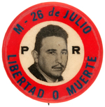 RARE AND EARLY FIDEL CASTRO BUTTON ISSUED IN PUERTO RICO.