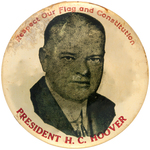 RARE LARGE METALLIC GOLD "RESPECT OUR FLAG AND CONSTITUTION PRESIDENT H. C. HOOVER" BUTTON.