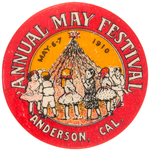 CHILDREN WITH MAY POLE 1910 GRAPHIC AND RARE ANDERSON, CALIF. BUTTON.