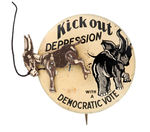 "KICK OUT DEPRESSION WITH A DEMOCRATIC VOTE" 1932 MECHANICAL PIN-BACK.