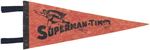 "SUPERMAN-TIM" PENNANT TRIO.