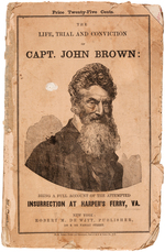 JOHN BROWN 1859 BOOK "THE LIFE, TRIAL AND CONVENTION" OF THE FAMED ANTI-SLAVERY FIGURE.