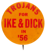 RARE USC "TROJANS FOR IKE AND DICK IN '56" BUTTON UNLISTED IN HAKE.