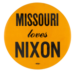 RARE "MISSOURI LOVES NIXON" 1972 RNC DELEGATION BUTTON.