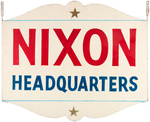 TWO SIDED "NIXON HEADQUARTERS" SIGN USED AT BUCKS COUNTY, PA 1968.