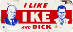 PAIR OF "I LIKE IKE AND DICK" CAMPAIGN LICENSE PLATE ATTACHMENTS.