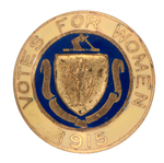 SUPERLATIVE ENAMEL ON BRASS "VOTES FOR WOMEN 1915" BADGE WITH MASSACHUSETTS STATE SEAL AT CENTER.