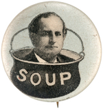 RARE 1896 McKINLEY ANTI-BRYAN "SOUP" BUTTON HAKE #297.