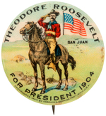 ROOSEVELT "SAN JUAN" 1904 CAMPAIGN BUTTON HAKE #71.