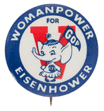 TRIO OF EISENHOWER CAMPAIGN BUTTONS INCLUDING "WOMANPOWER" AND "PULL 1ST LEVER" JUGATE.