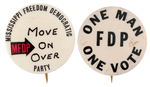 MISSISSIPPI FREEDOM DEMOCRATS PAIR OF BUTTONS INCLUDING "MOVE ON OVER" AND "ONE MAN ONE VOTE."