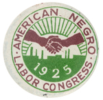 "AMERICAN NEGRO LABOR CONGRESS 1925" LITHO BUTTON.