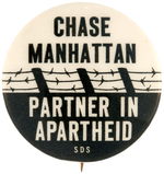 RARE SDS "CHASE MANHATTAN PARTNER IN APARTHEID" BUTTON.