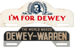 PAIR OF DEWEY CAMPAIGN LICENSE PLATE ATTACHMENTS INCLUDING RARE "I'M FOR DEWEY."