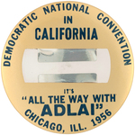 OUTSTANDING "IT'S ALL THE WAY WITH ADLAI" CHICAGO DEMOCRATIC NATIONAL CONVENTION WINDOW BUTTON.