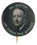 "AL SMITH UP FROM THE STREET" SCARCE PORTRAIT BUTTON.