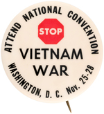 RARE 1965 "ATTEND NATIONAL CONVENTION STOP VIETNAM WAR WASHINGTON DC NOV 25-28" BUTTON.