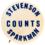 RARE "STEVENSON COUNTS SPARKMAN" NEW YORK COATTAIL BUTTON.