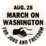 SCARCE "AUG. 28 MARCH ON WASHINGTON FOR JOBS AND FREEDOM" CIVIL RIGHTS BUTTON.